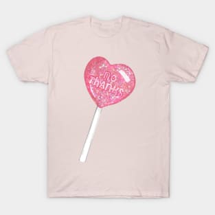 No Thanks Heart Lollipop T-Shirt